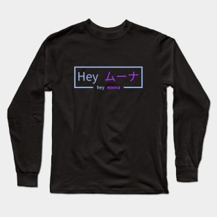 Hey Moona ! Long Sleeve T-Shirt